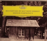 MATTHEW HERBERT "MAHLER SYMPHONY X"